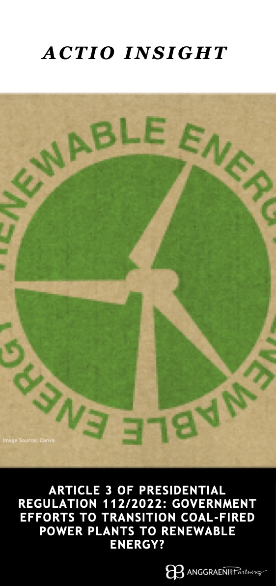 ARTICLE 3 OF PRESIDENTIAL REGULATION 1122022 GOVERNMENT EFFORTS TO TRANSITION COAL-FIRED POWER PLANTS TO RENEWABLE ENERGY