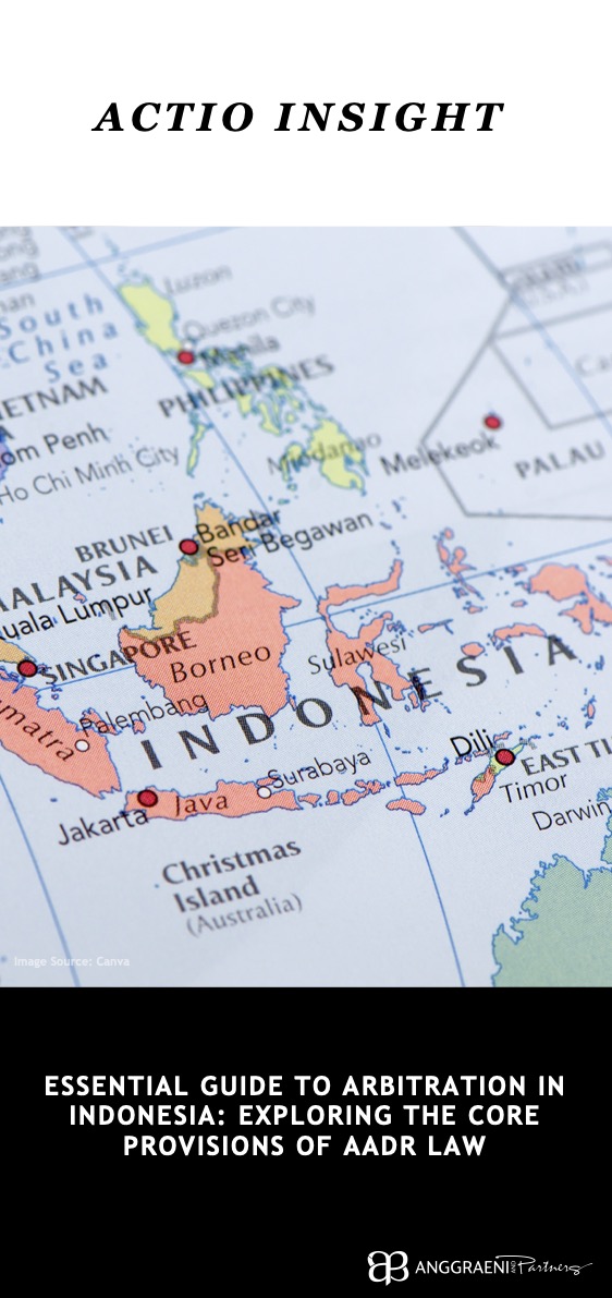 Essential Guide to Arbitration in Indonesia Exploring the Core Provisions of AADR Law