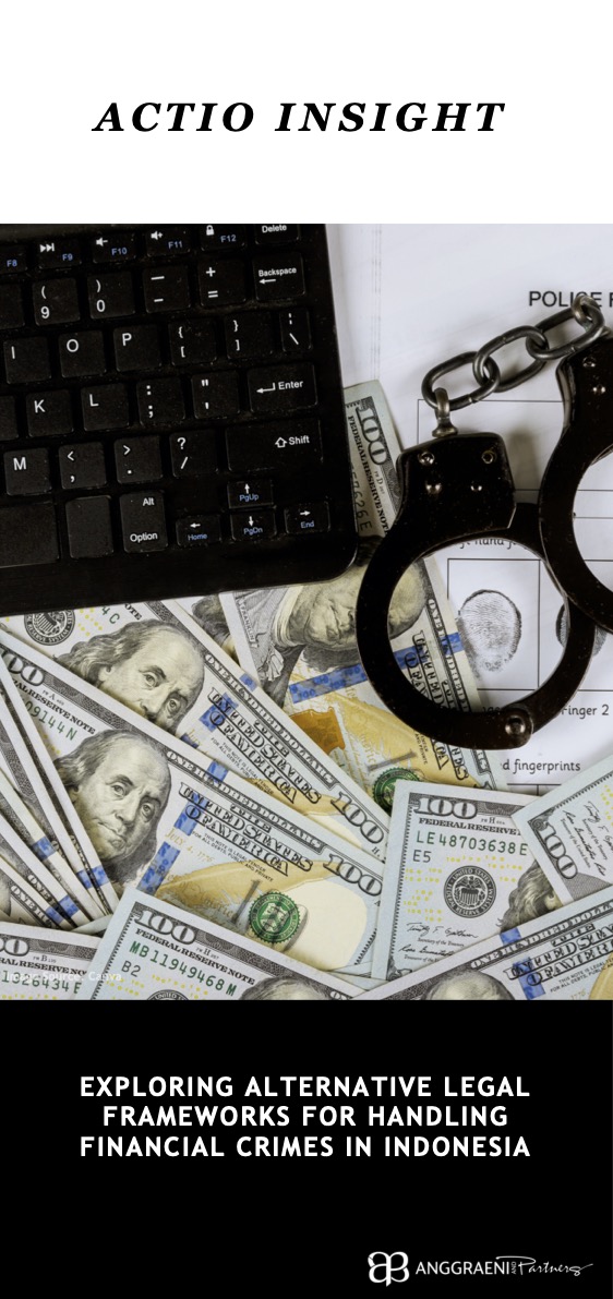 Exploring Alternative Legal Frameworks for Handling Financial Crimes in Indonesia
