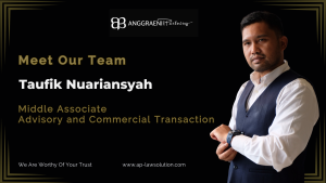 Spotlight on Taufik Nuariansyah A Pillar in Advisory and Commercial Transactions