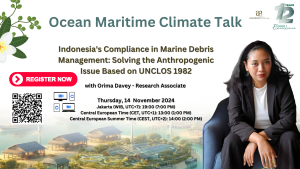 Ocean Maritime Climate Talk : Indonesia's Compliance in Marine Debris Management: Solving the Anthropogenic Issue Based on UNCLOS 1982 