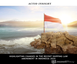 Highlighting Changes in the Recent Shipping Law Amendment in Indonesia 2025 2