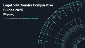 Legal 500 Country Comparative Guides 2025 Shipping