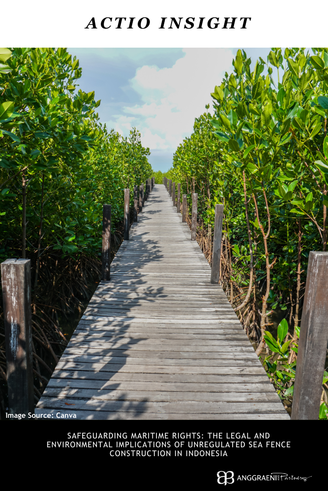 Featured Image for Safeguarding Maritime Rights: The Legal and Environmental Implications of Unregulated Sea Fence Construction in Indonesia