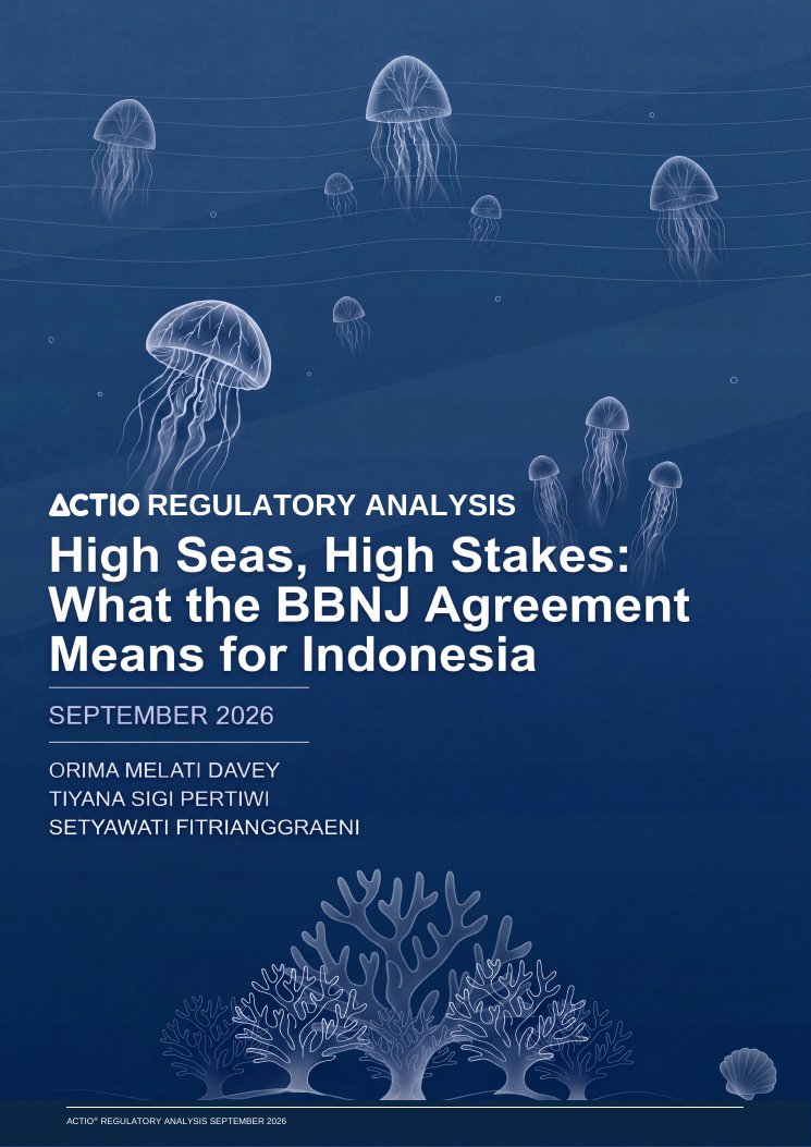 Featured Image for ACTIO Regulatory Analysis : High Seas, High Stakes: What the BBNJ Agreement Means for Indonesia